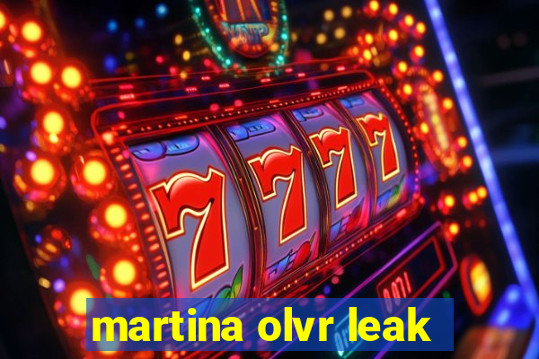 martina olvr leak